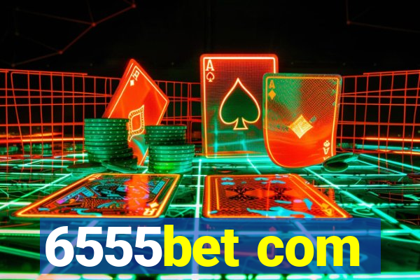 6555bet com